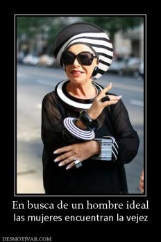 En busca de un hombre ideal las mujeres encuentran la vejez