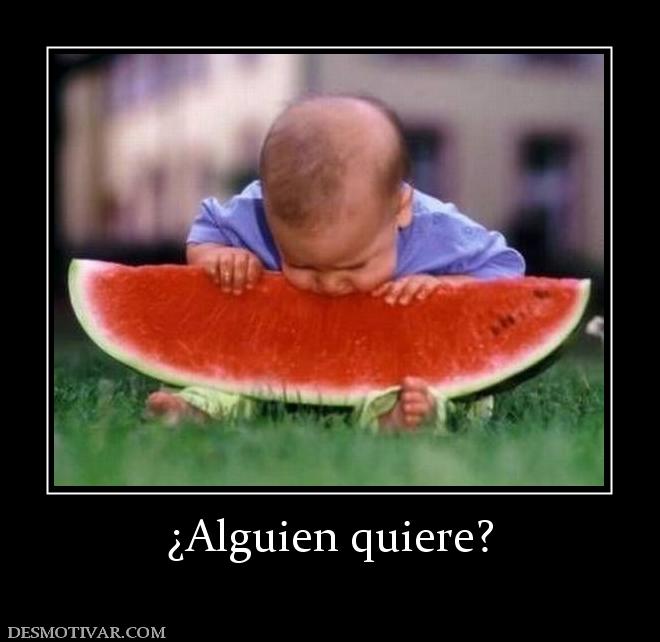 ¿Alguien quiere?