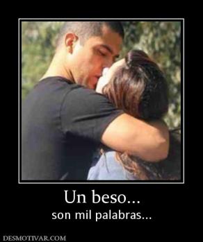 Un beso... son mil palabras...