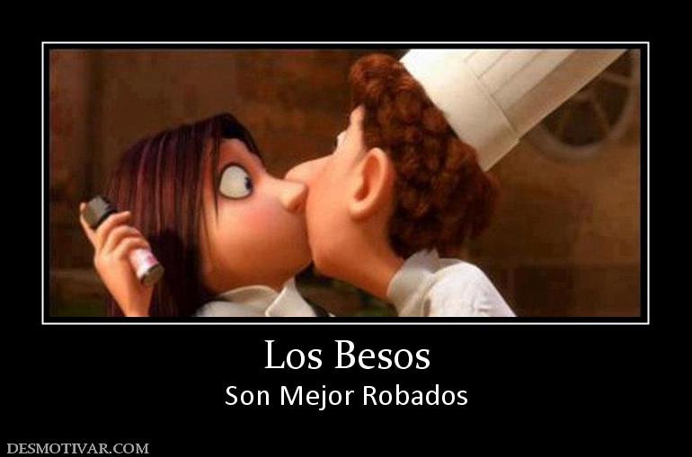 Los Besos Son Mejor Robados