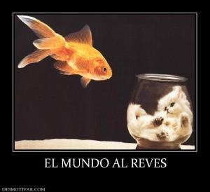 EL MUNDO AL REVES