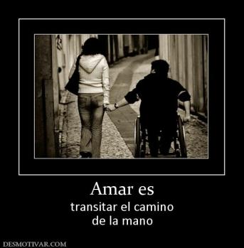 Amar es transitar el camino de la mano