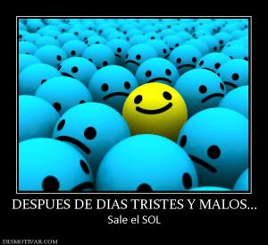 DESPUES DE DIAS TRISTES Y MALOS... Sale el SOL