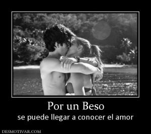 Por un Beso se puede llegar a conocer el amor