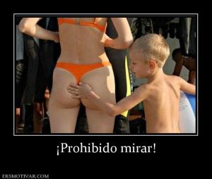¡Prohibido mirar!