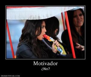 Motivador ¿No?