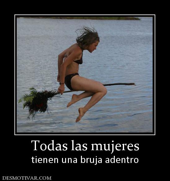 Todas las mujeres tienen una bruja adentro