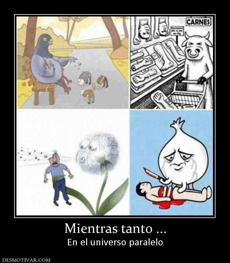 Mientras tanto ... En el universo paralelo