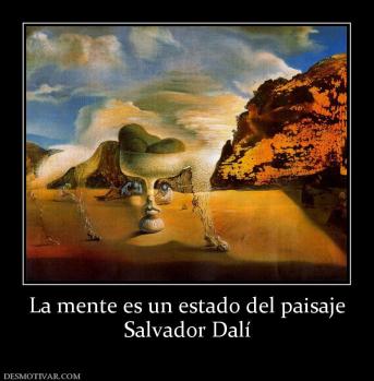 La mente es un estado del paisaje Salvador Dalí