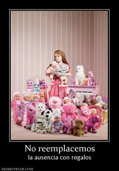 No reemplacemos la ausencia con regalos