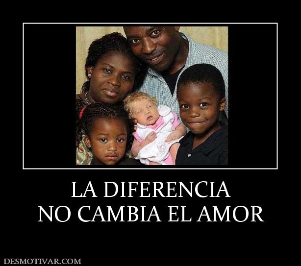 LA DIFERENCIA NO CAMBIA EL AMOR
