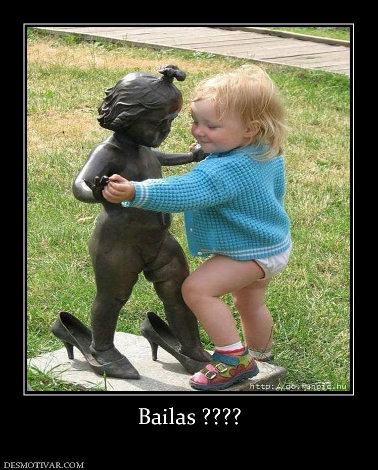 Bailas ????