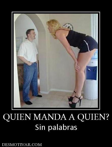QUIEN MANDA A QUIEN? Sin palabras