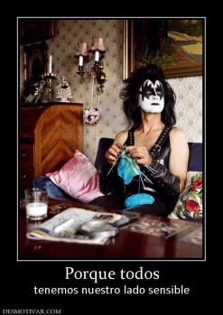 Porque todos tenemos nuestro lado sensible