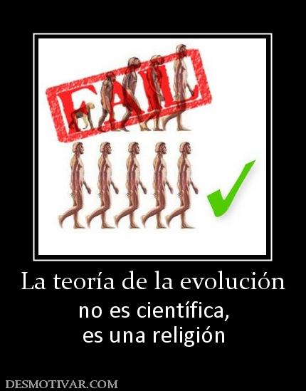 La teoría de la evolución no es científica, es una religión