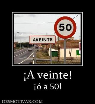 ¡A veinte! ¡ó a 50!