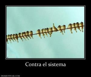 Contra el sistema