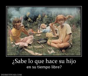 ¿Sabe lo que hace su hijo en su tiempo libre?