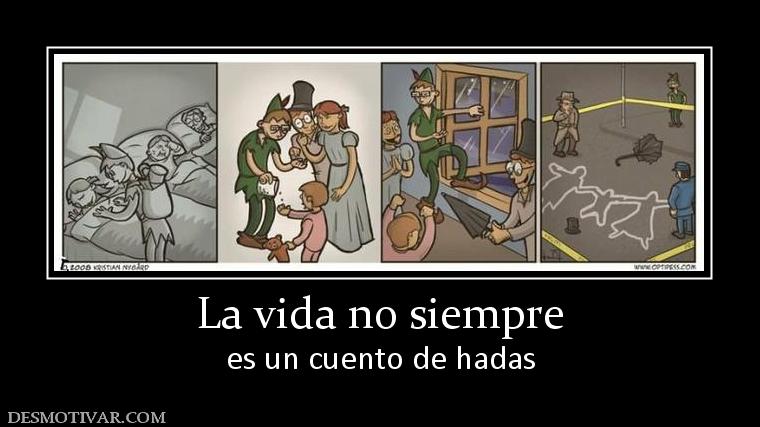 La vida no siempre es un cuento de hadas
