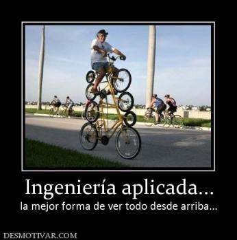 Ingeniería aplicada... la mejor forma de ver todo desde arriba...