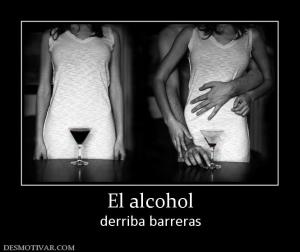 El alcohol derriba barreras