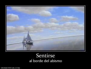 Sentirse al borde del abismo