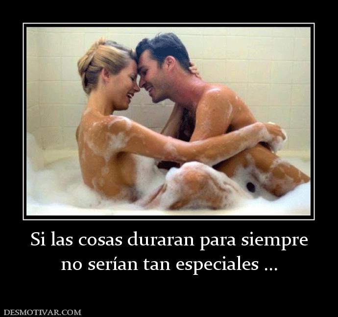 Si las cosas duraran para siempre no serían tan especiales ...