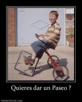 Quieres dar un Paseo ?