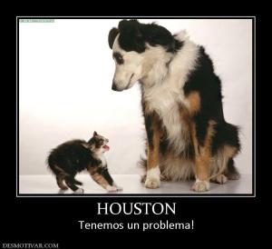 HOUSTON Tenemos un problema!