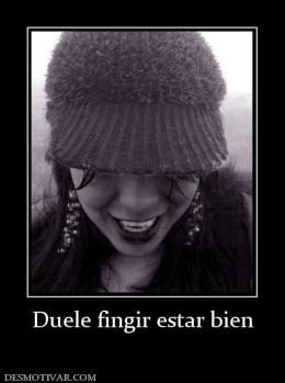 Duele fingir estar bien