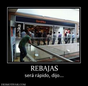 REBAJAS será rápido, dijo...