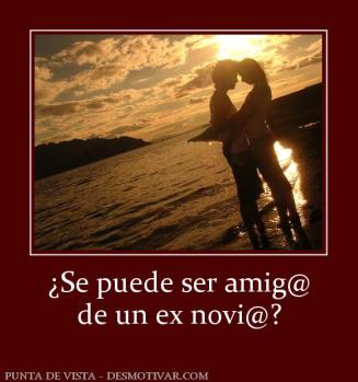 ¿Se puede ser amig@ de un ex novi@?