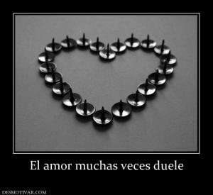El amor muchas veces duele