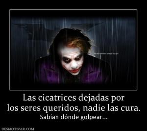 Las cicatrices dejadas por los seres queridos, nadie las cura. Sabían dónde golpear...