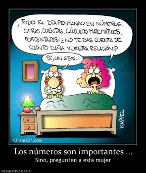 Los números son importantes ... Sino, pregunten a esta mujer