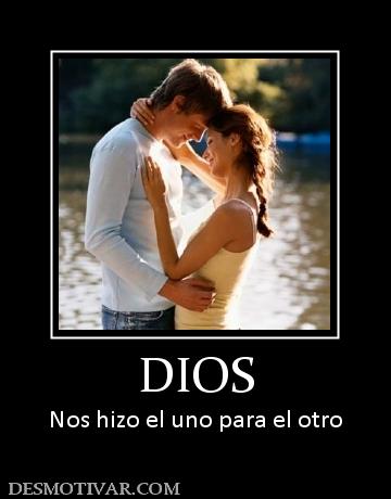 DIOS Nos hizo el uno para el otro