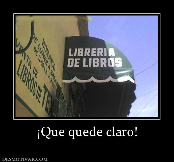 ¡Que quede claro!