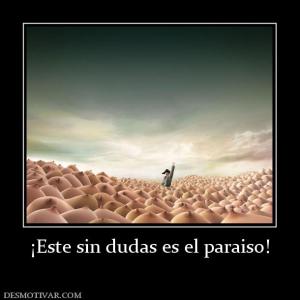 ¡Este sin dudas es el paraiso!
