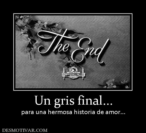Un gris final... para una hermosa historia de amor...