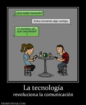 La tecnología revoluciona la comunicación