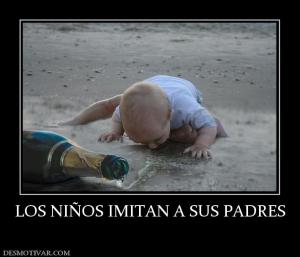 LOS NIÑOS IMITAN A SUS PADRES