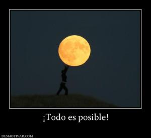 ¡Todo es posible!