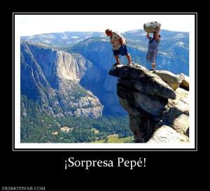 ¡Sorpresa Pepé!